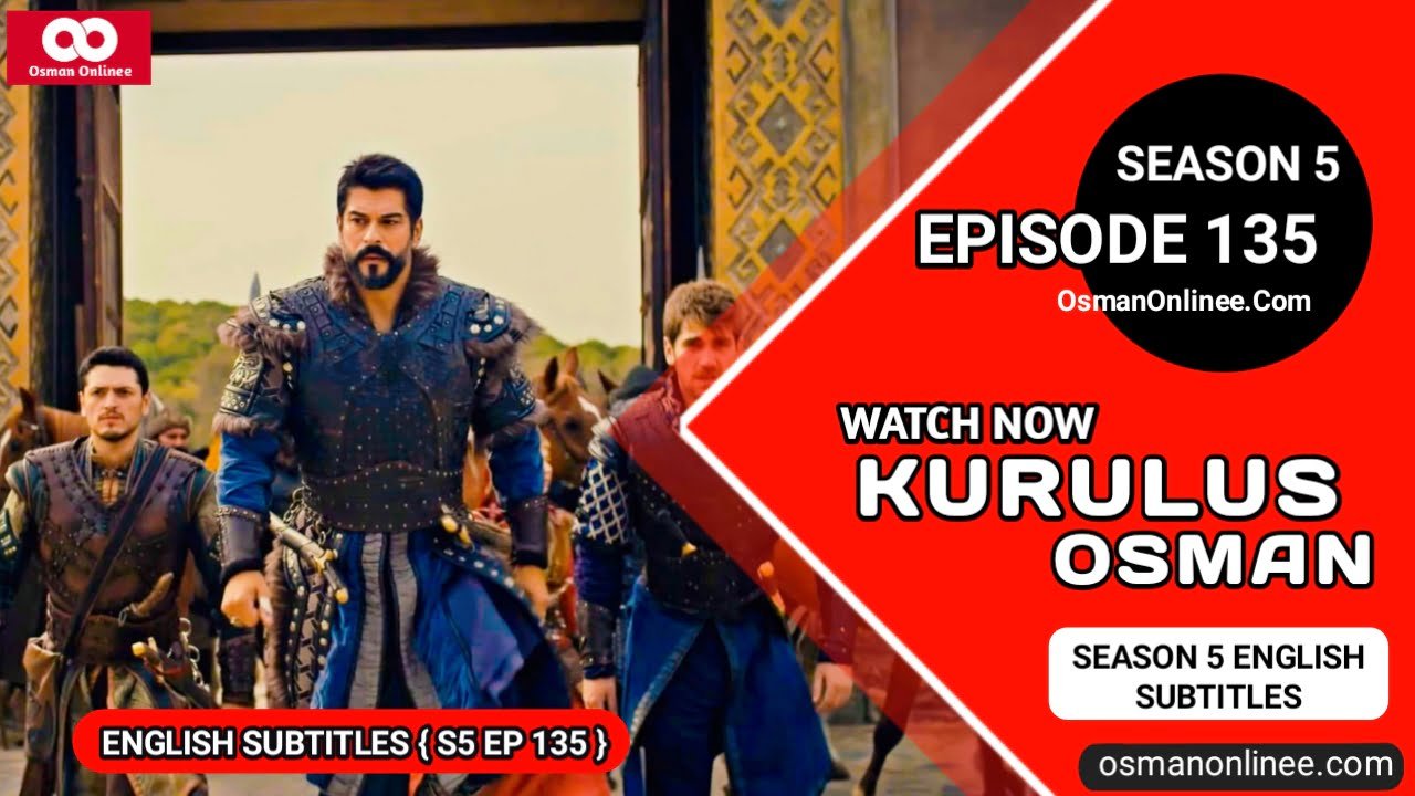 Kurulus Osman Season 5 Episode 135 With English Subtitles