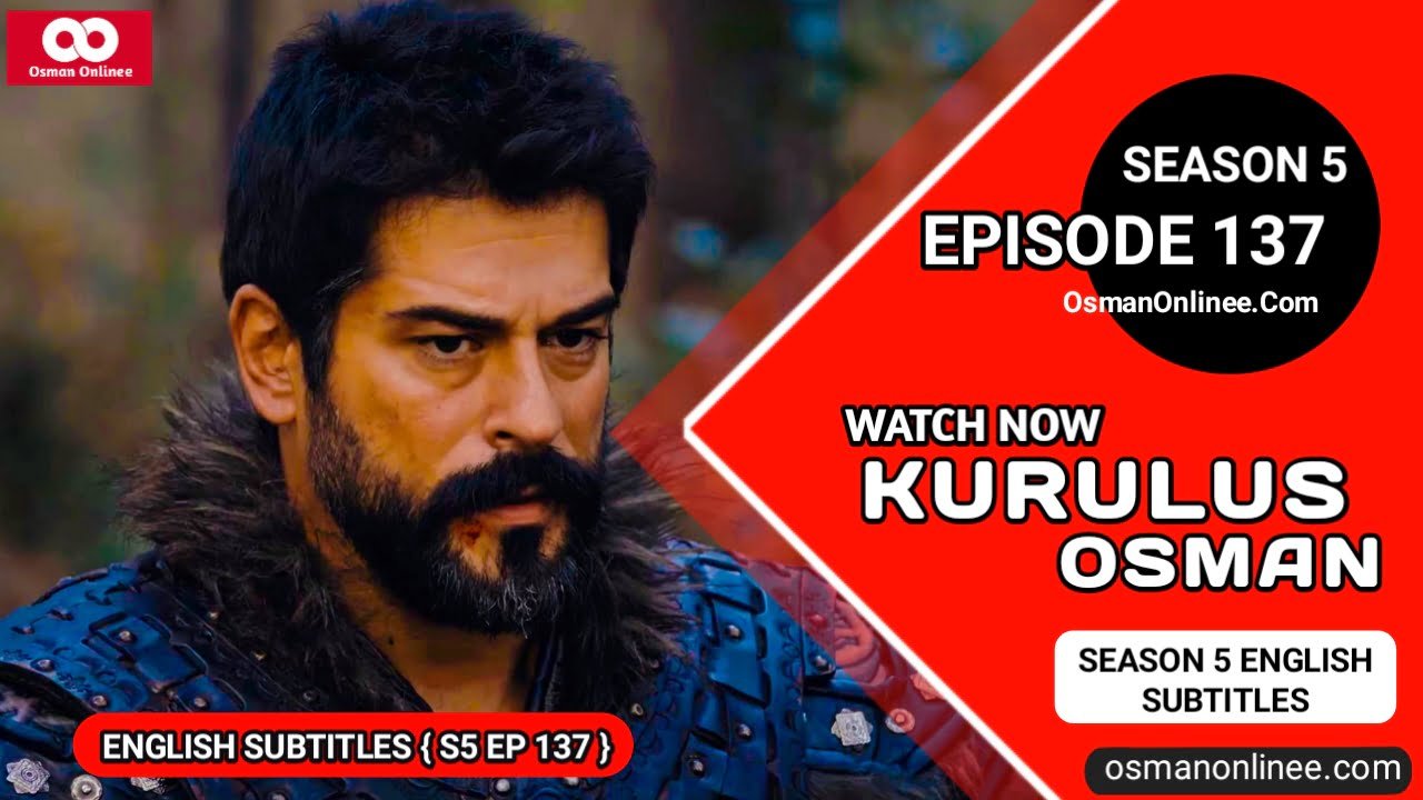 Kurulus Osman Season 5 Episode 137 With English Subtitles