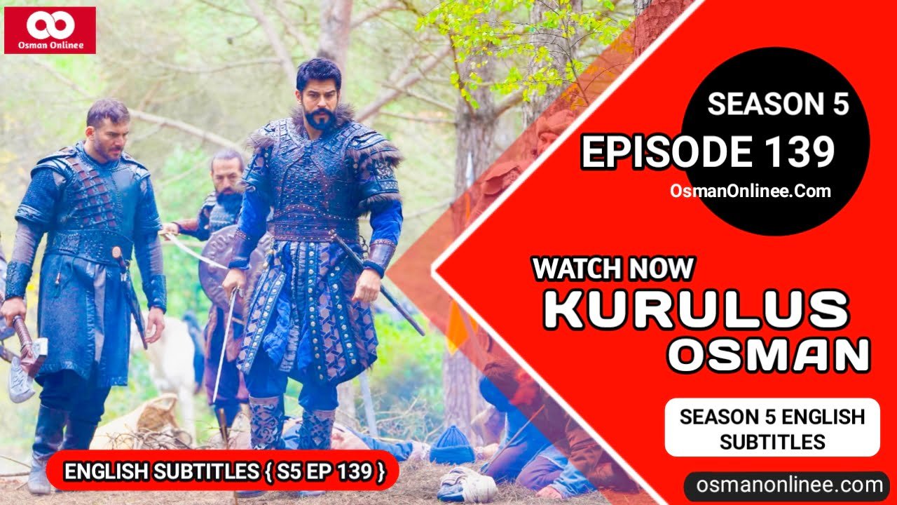 Kurulus Osman Season 5 Episode 139 With English Subtitles