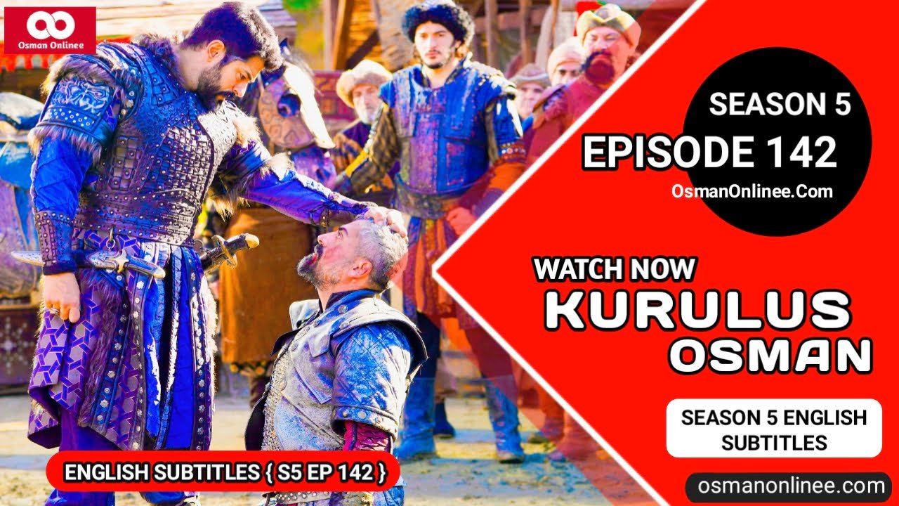 Kurulus Osman Season 5 Episode 142 With English Subtitles