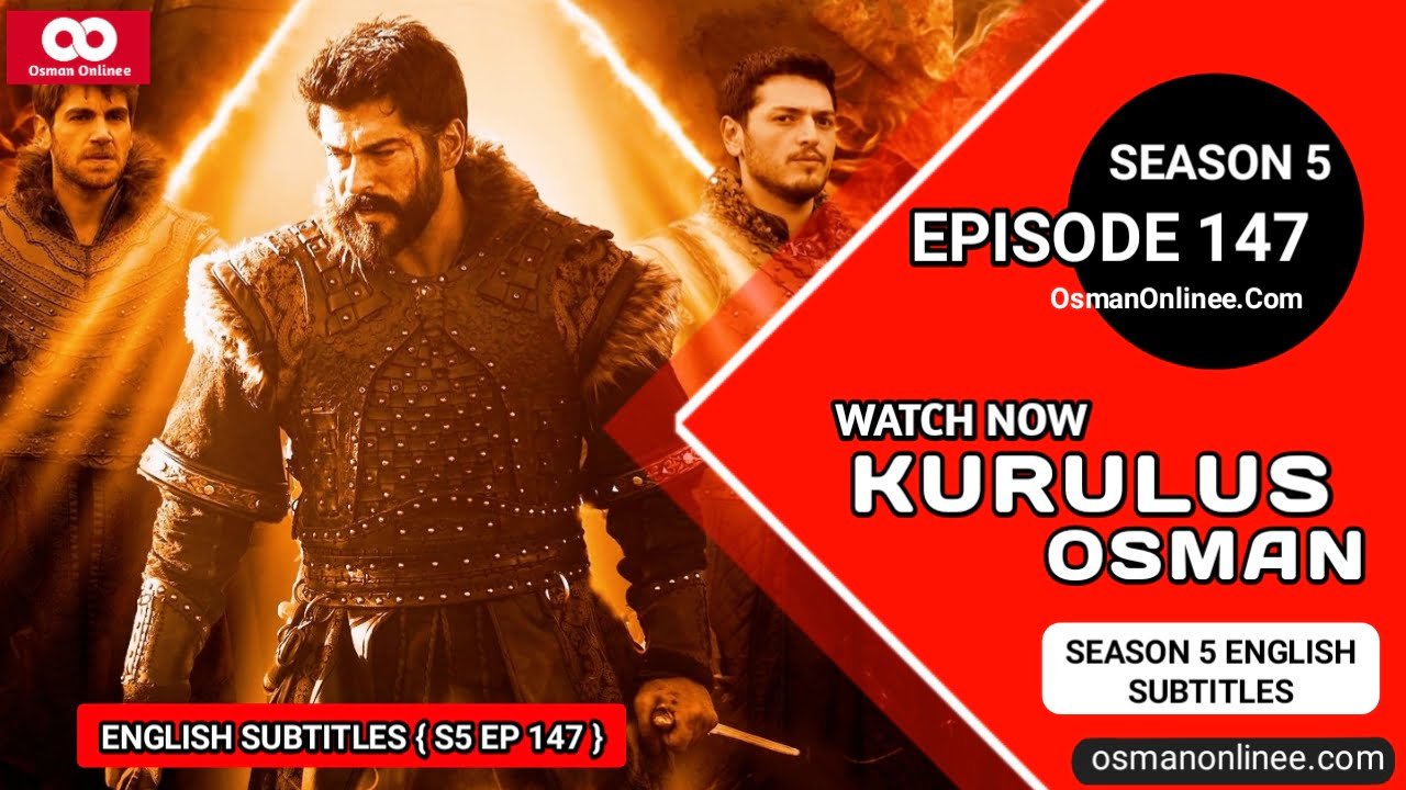 Kurulus Osman Season 5 Episode 147 With English Subtitles