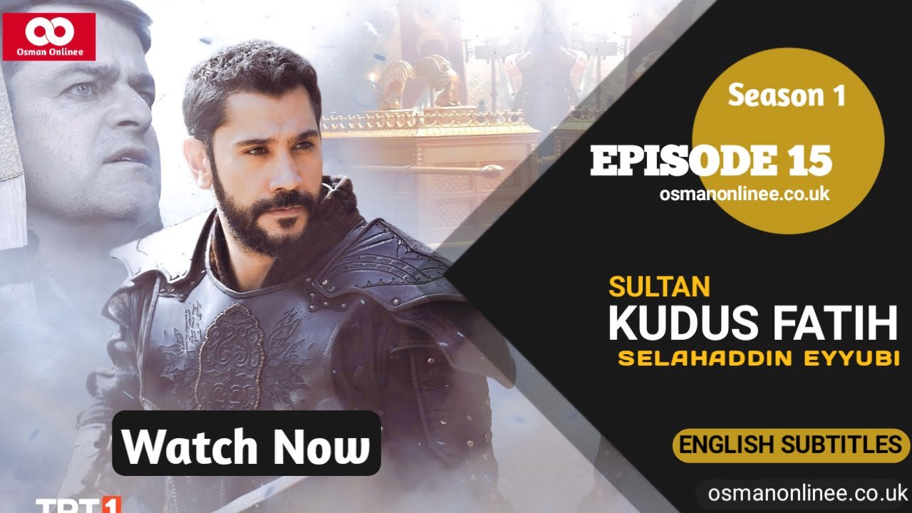 Kudus Fatihi Selahaddin Eyyubi Episode 15 With English Subtitles