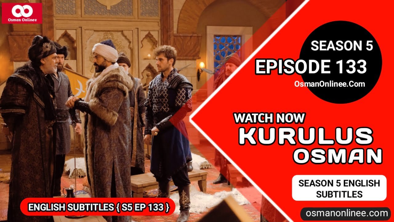 Kurulus Osman Season 5 Episode 133 With English Subtitles