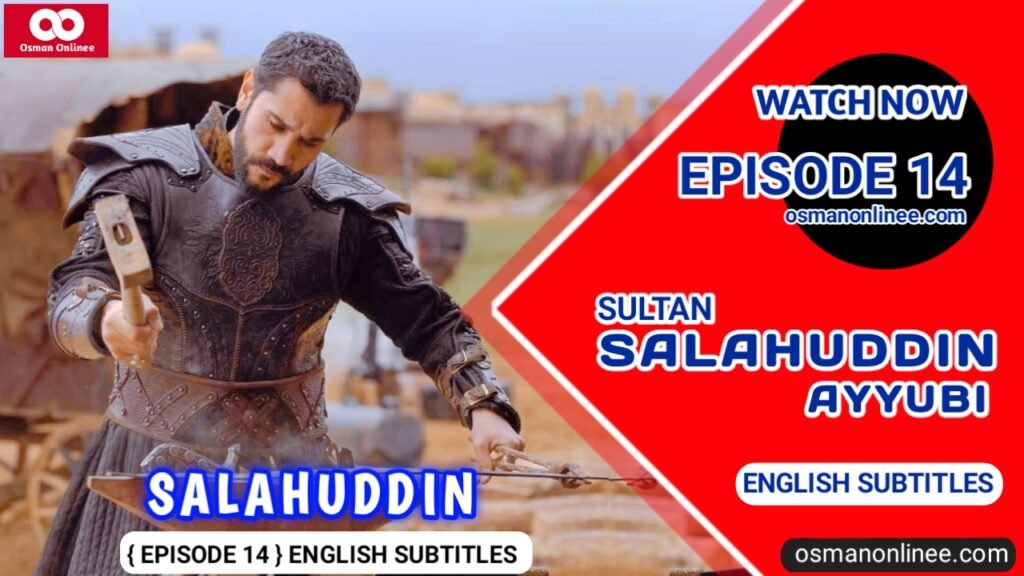 Kudus Fatihi Selahaddin Eyyubi Episode 14 With English Subtitles