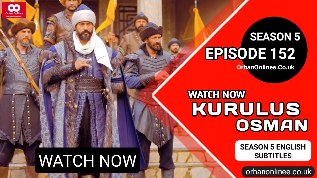 Kurulus Osman Season 5 Episode 152 With English Subtitles