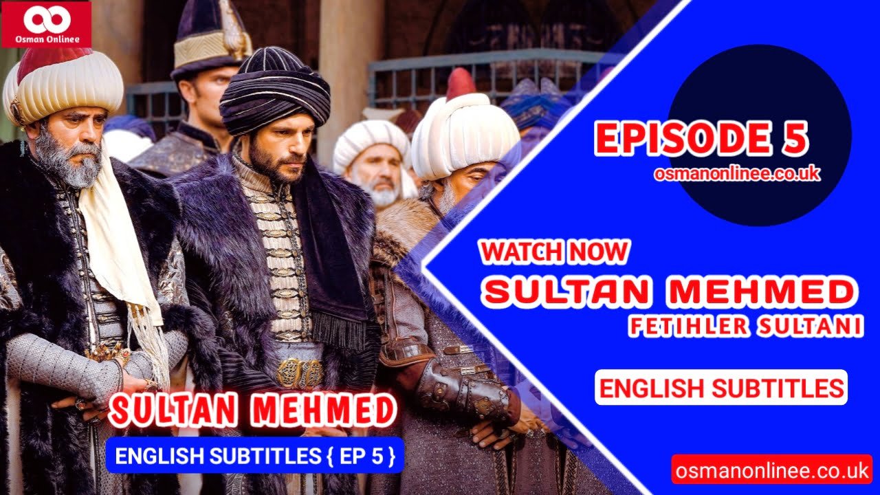 Mehmed Fetihler Sultani Season 1 Episode 5 With English Subtitles