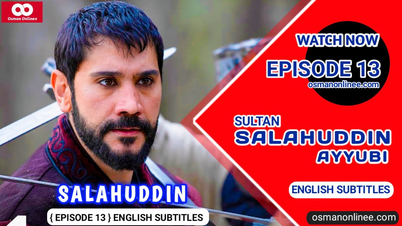 Kudus Fatihi Salahuddin Ayyubi Season 1 Bolum 13 With English Subtitles