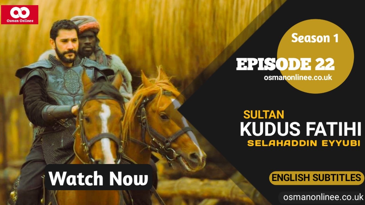 Kudus Fatihi Selahaddin Eyyubi Episode 22 With English Subtitles