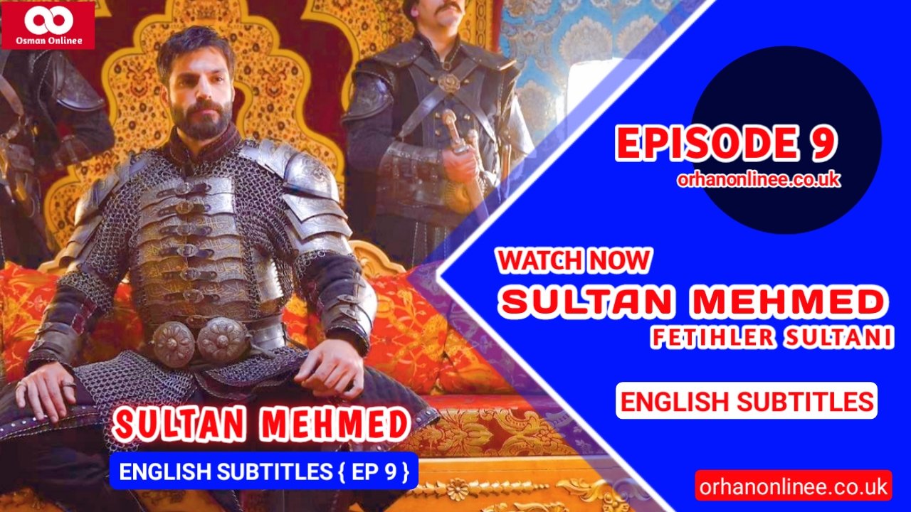 Mehmed Fetihler Sultani Episode 9 With English Subtitles