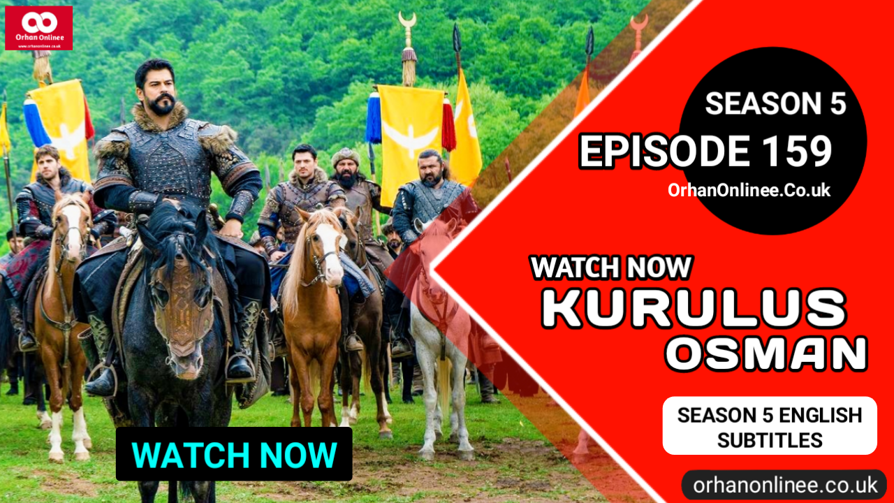 Kurulus Osman Season 5 Episode 159 With English Subtitles