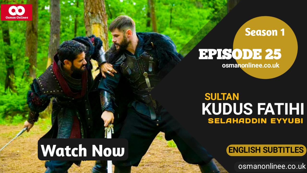 Kudus Fatihi Selahaddin Eyyubi Episode 25 With English Subtitles