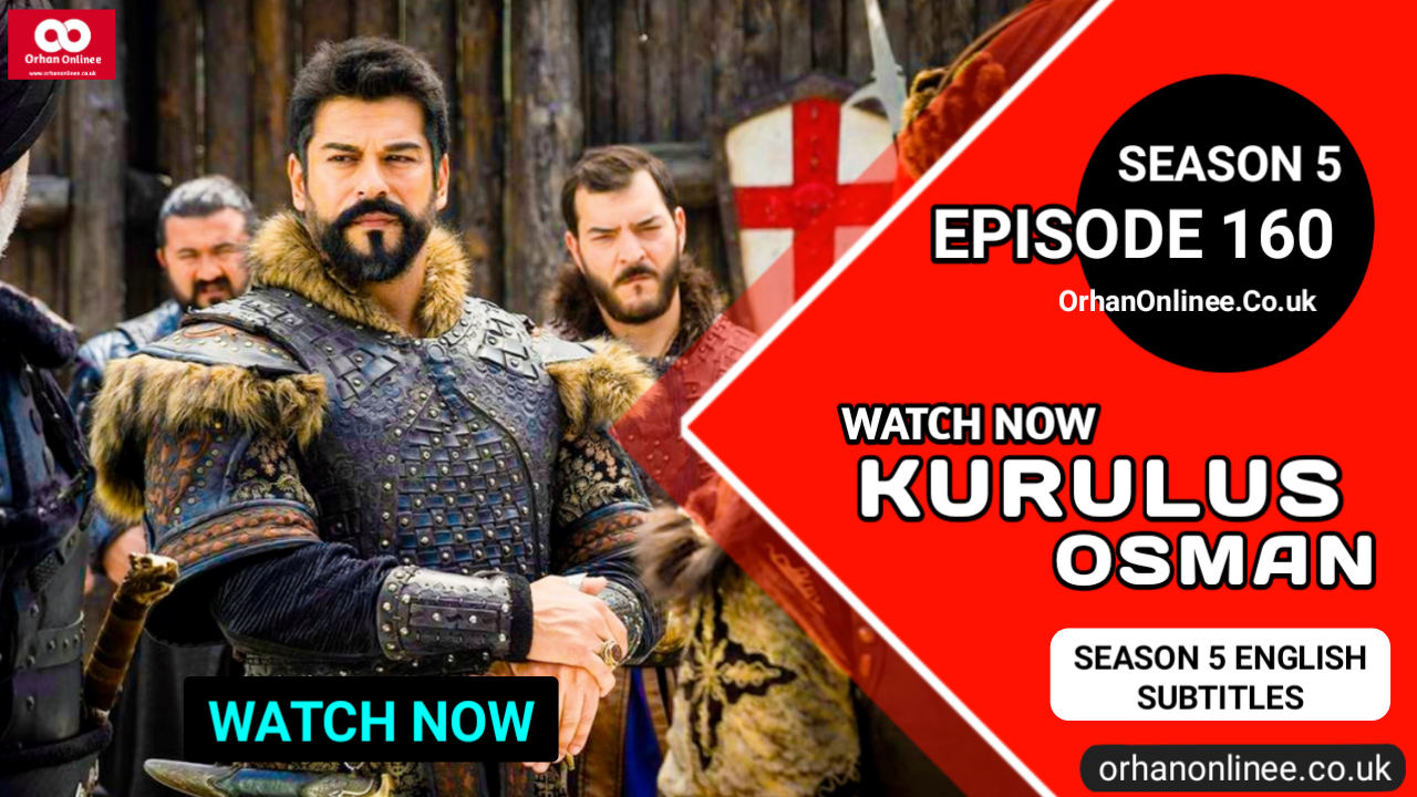 Kurulus Osman Season 5 Episode 160 With English Subtitles