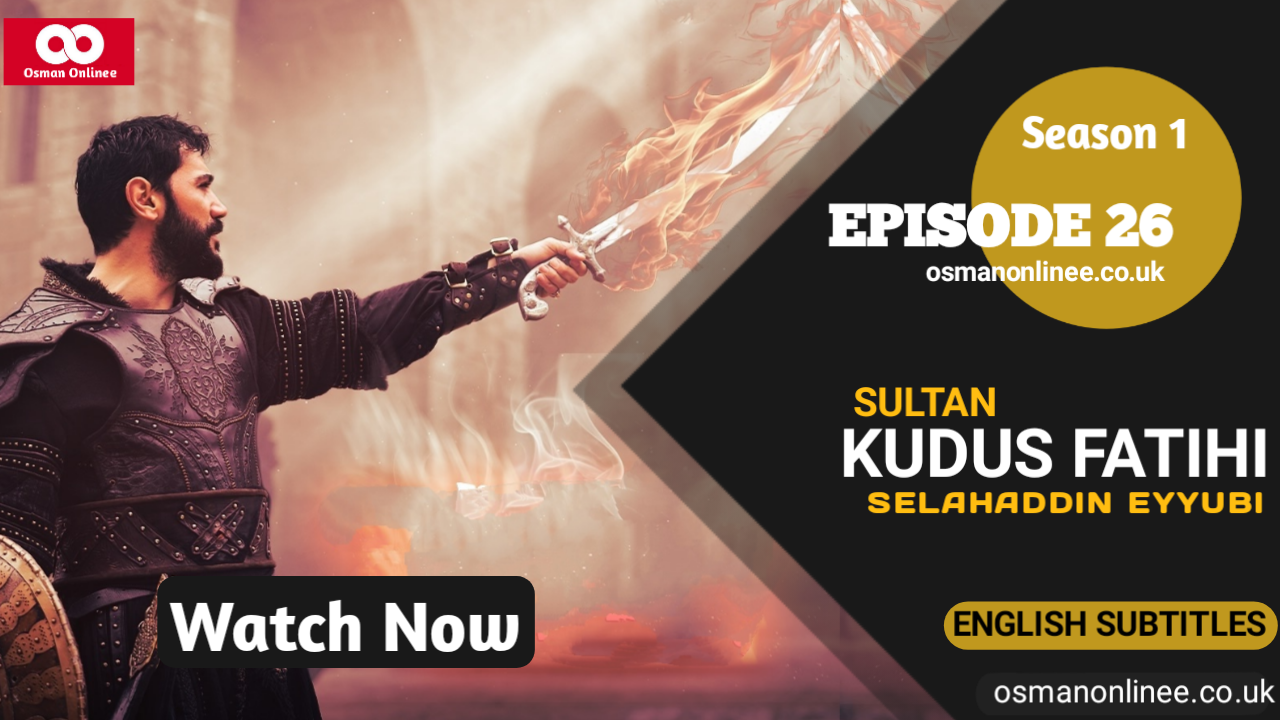 Kudus Fatihi Selahaddin Eyyubi Episode 26 With English Subtitles