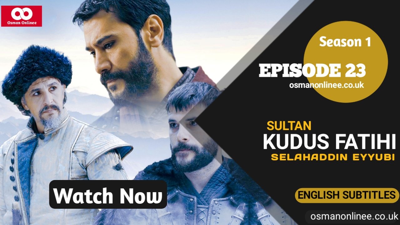 Kudus Fatihi Selahaddin Eyyubi Episode 23 With English Subtitles