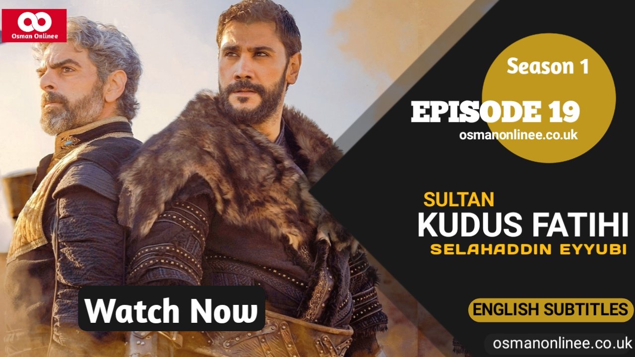 Kudus Fatihi Selahaddin Eyyubi Episode 19 With English Subtitles