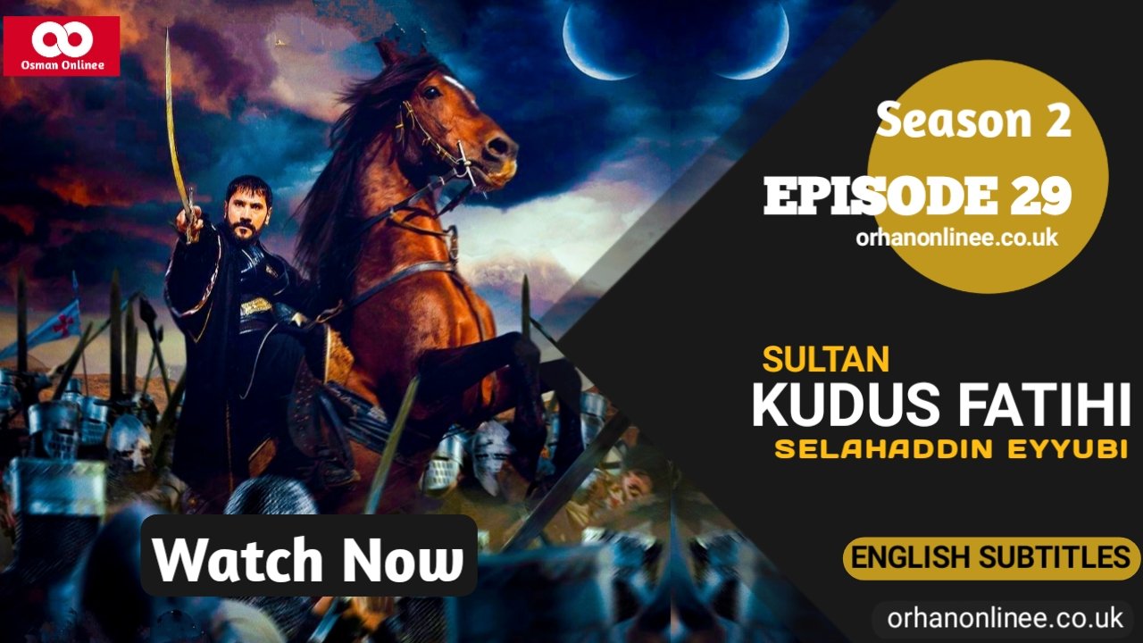 Kudus Fatihi Selahaddin Eyyubi Season 2 Episode 29 With English Subtitles
