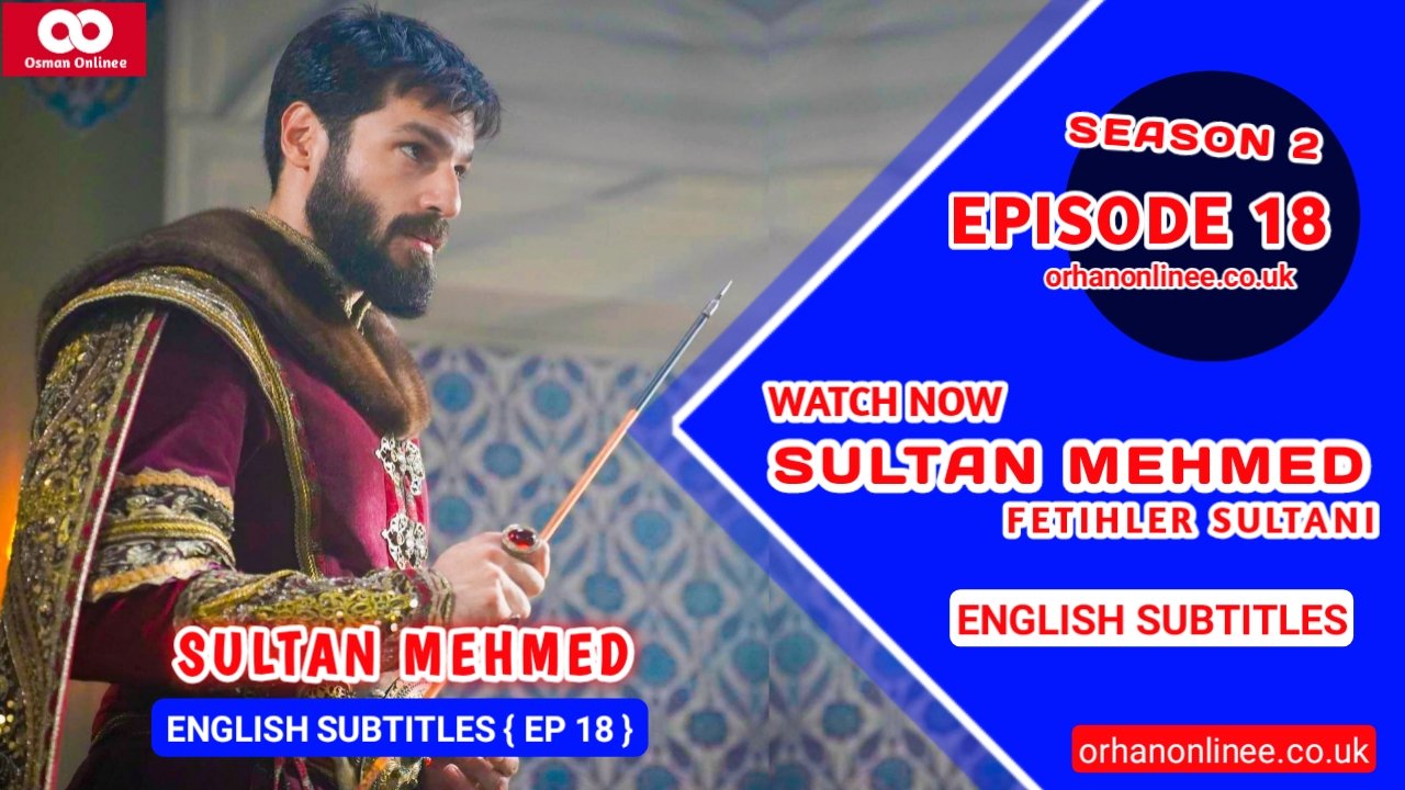 Mehmed Fetihler Sultani Season 2 Episode 18 English Subtitles