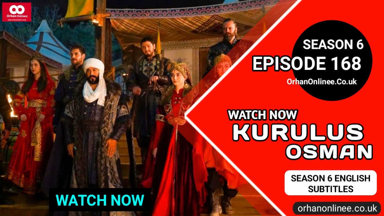 Kurulus Osman Season 6 Episode 168 With English Subtitles