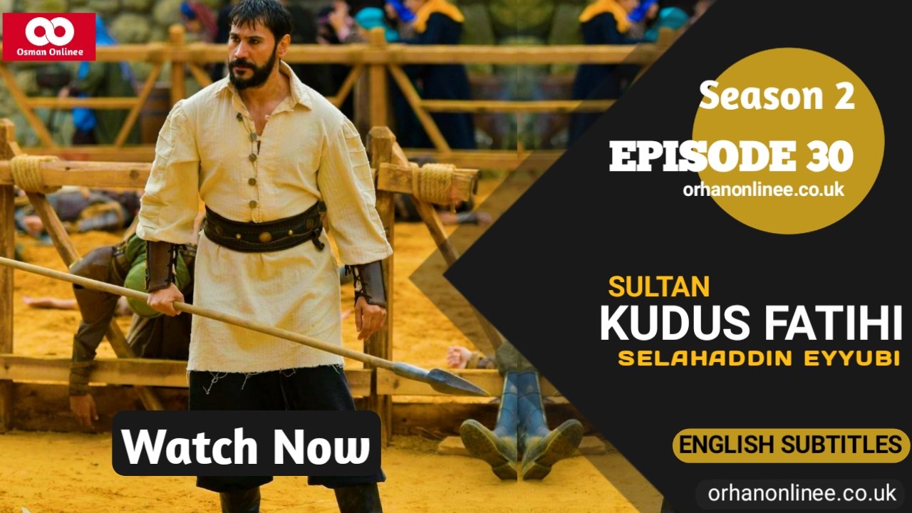Kudus Fatihi Selahaddin Eyyubi Season 2 Episode 30 With English Subtitles