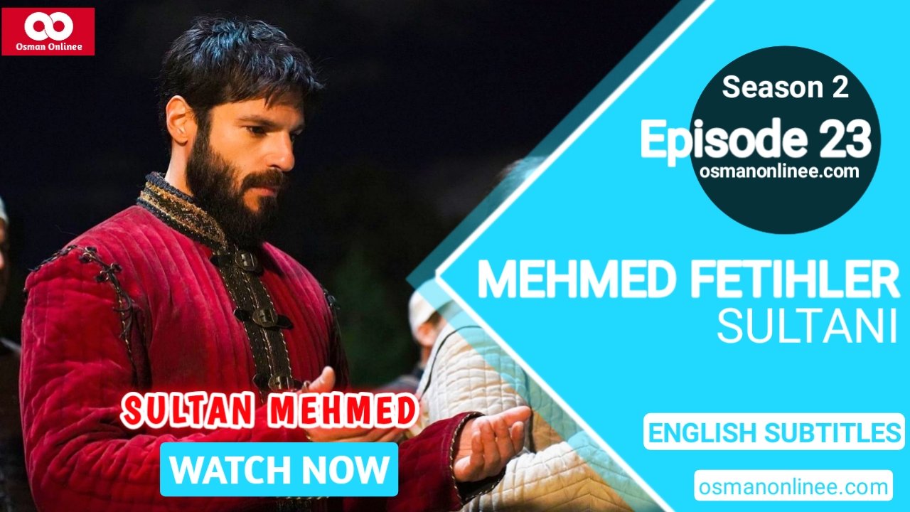 Mehmed Fetihler Sultani Season 2 Episode 23 With English Subtitles