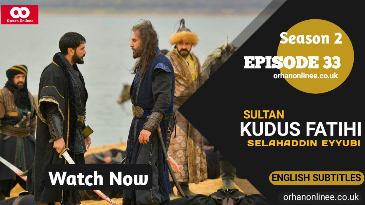 Kudus Fatihi Selahaddin Eyyubi Season 2 Episode 32 English Subtitles