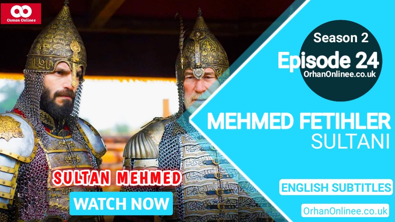 Mehmed Fetihler Sultani Season 2 Episode 24 With English Subtitles