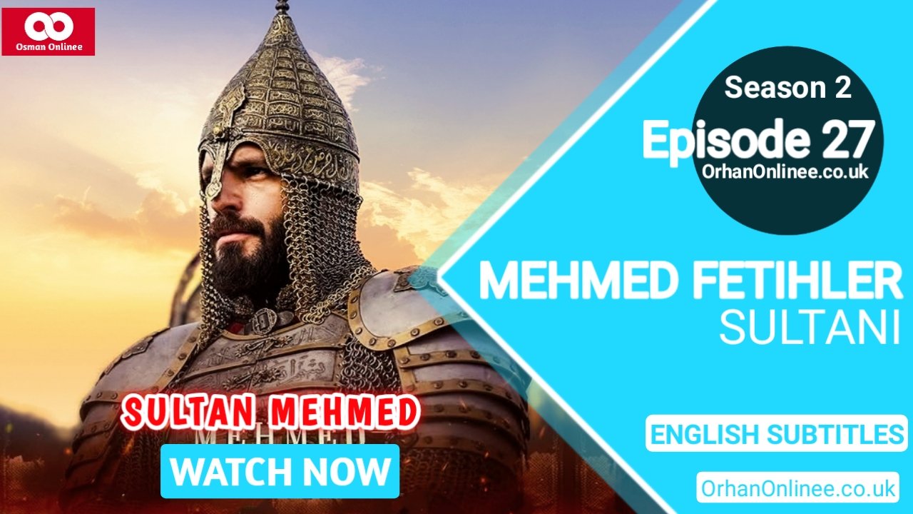 Mehmed Fetihler Sultani Season 2 Episode 27 With English Subtitles