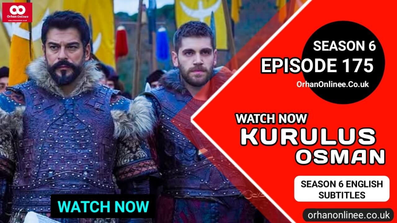 Kurulus Osman Season 6 Episode 175 With English Subtitles