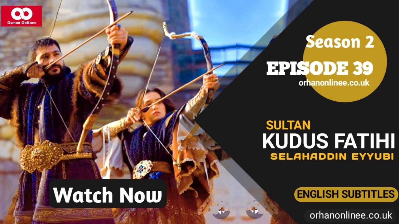 Selahaddin Eyyubi Season 2 Episode 39 With English Subtitles