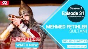 Mehmed Fetihler Sultani Season 2 Episode 31 English Subtitles