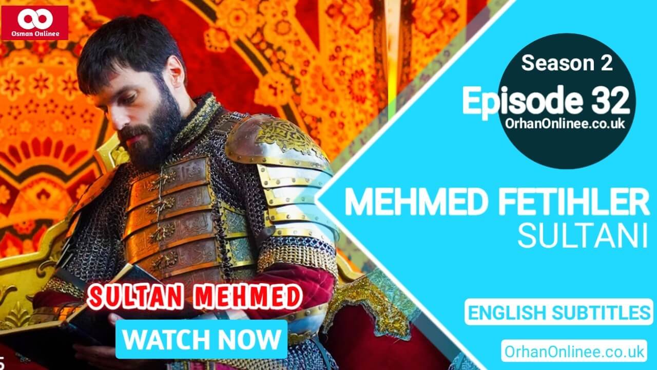 Mehmed Fetihler Sultani Season 2 Episode 32 English Subtitles