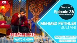 Mehmed Fetihler Sultani Season 2 Episode 36 With English Subtitles