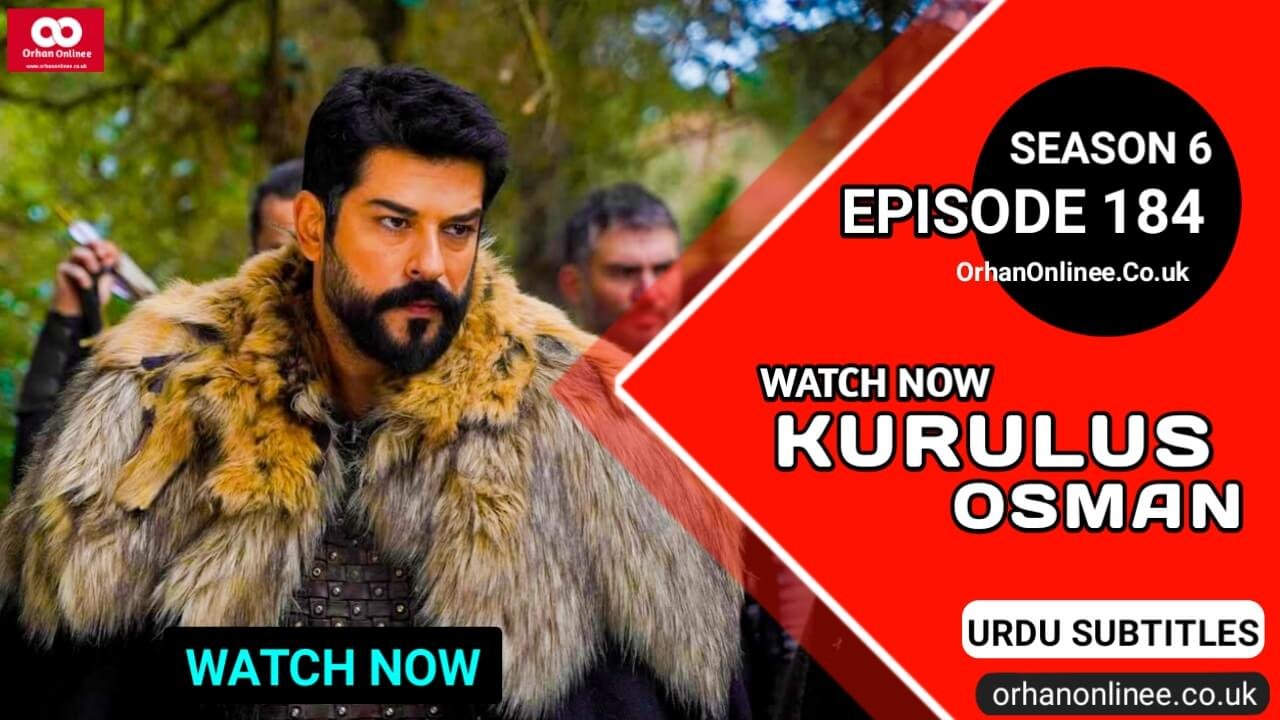 Kurulus Osman Season 6 Episode 184 With Urdu Subtitles