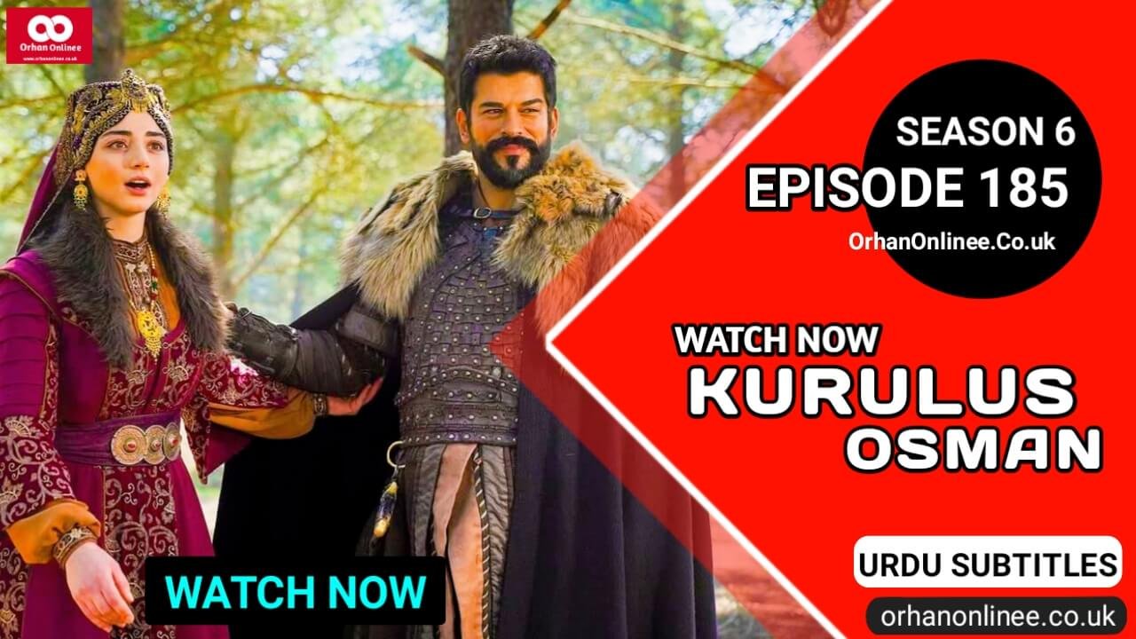 Kurulus Osman Season 6 Episode 185 With Urdu Subtitles