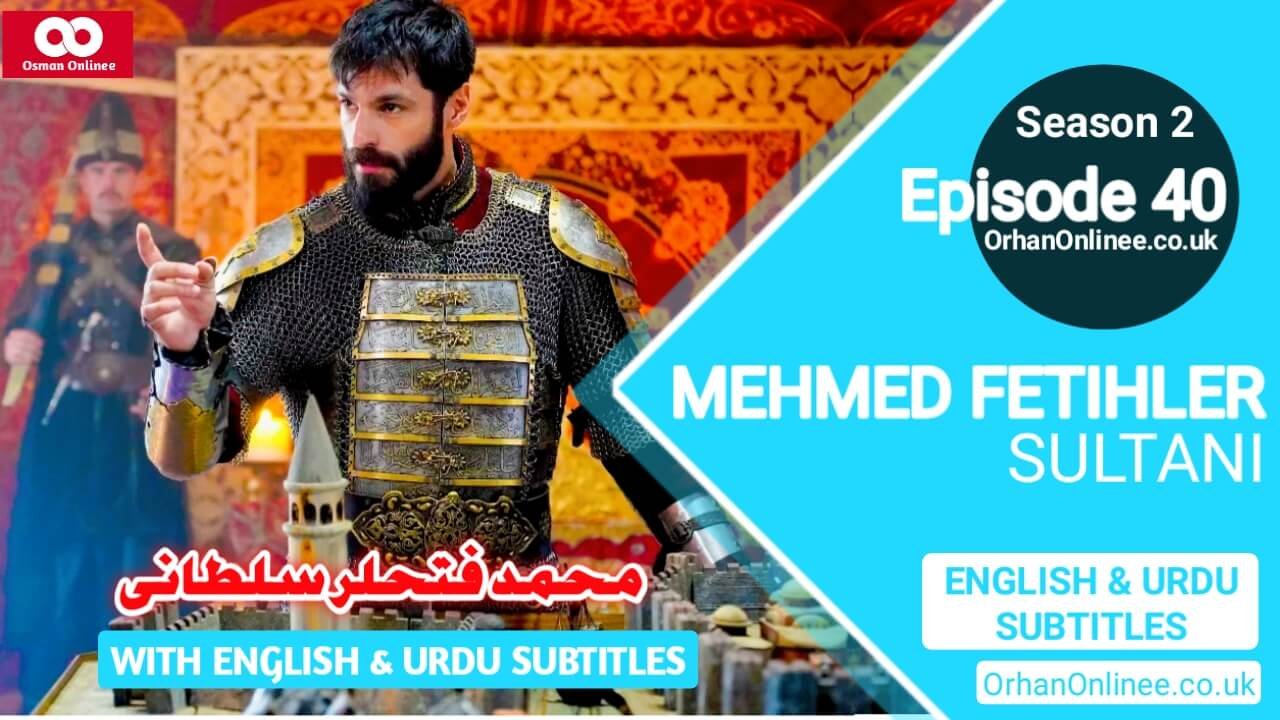 Mehmed Fetihler Sultani Season 2 Episode 40