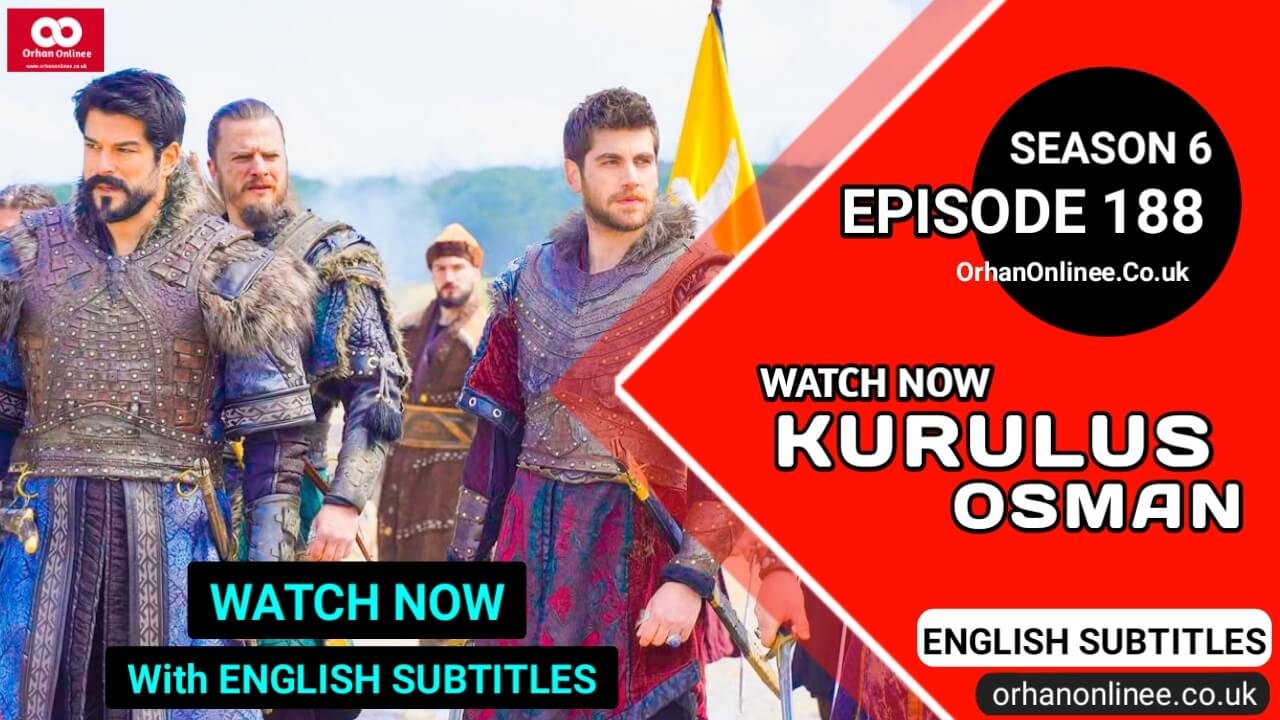 Kurulus Osman Season 6 Episode 188 With English Subtitles