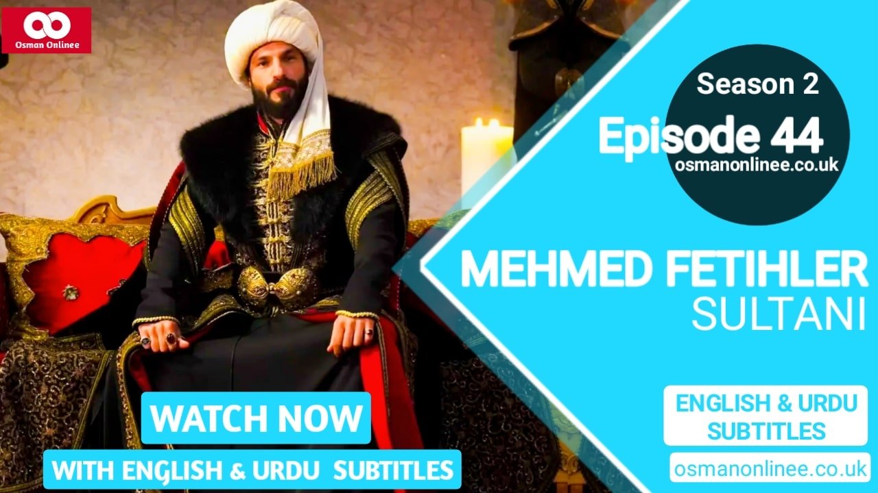 Mehmed Fetihler Sultani Season 2 Episode 45